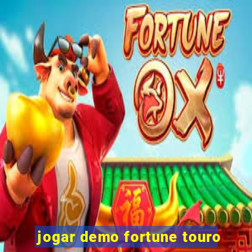 jogar demo fortune touro